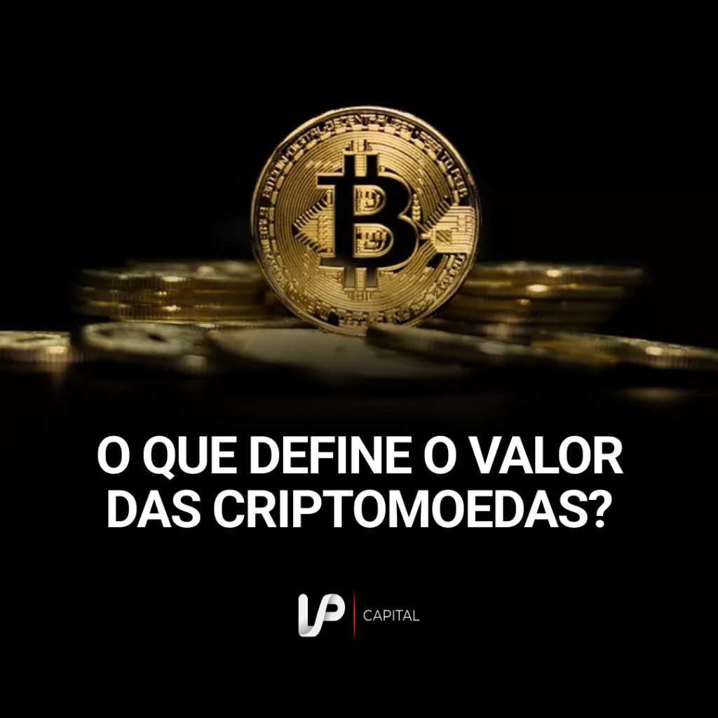 O QUE DEFINE O VALOR DAS CRIPTOMOEDAS?